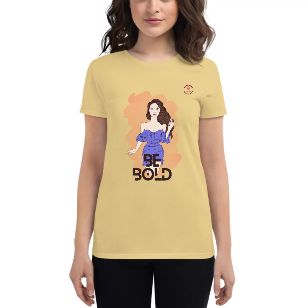 Womens Round Neck T shirt Your Chance To be BOLD