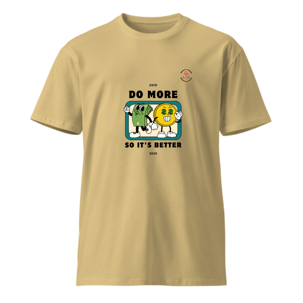 Unisex Premium Round Neck T shirt The Bright-one DO MORE