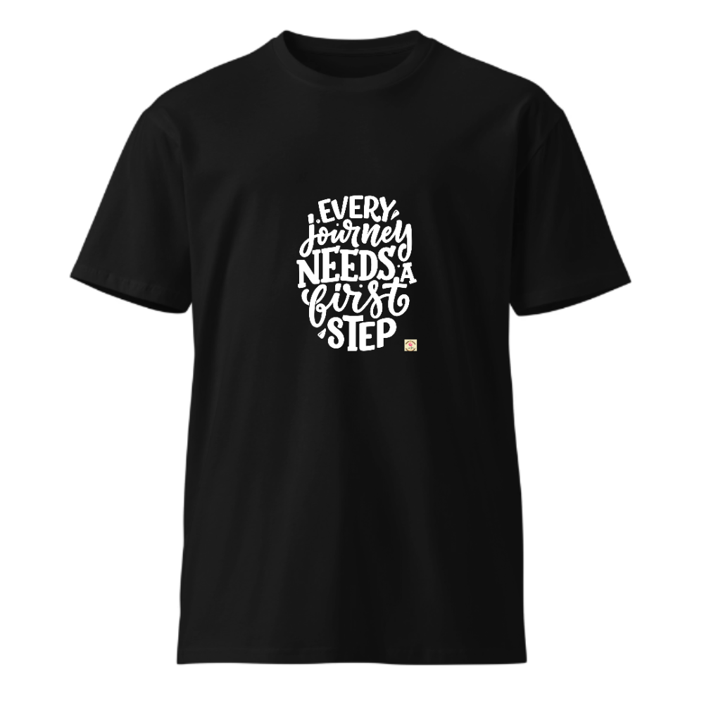 Unisex Premium Round Neck T shirt Take the First Important STEP