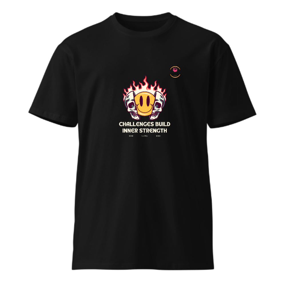 Unisex Premium Round Neck T shirt Challenges Build Inner Strength