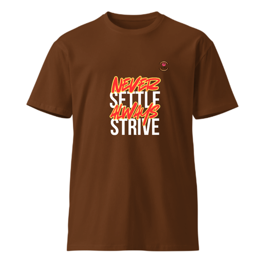 Unisex Premium Round Neck T shirt Never Settle Always Strive