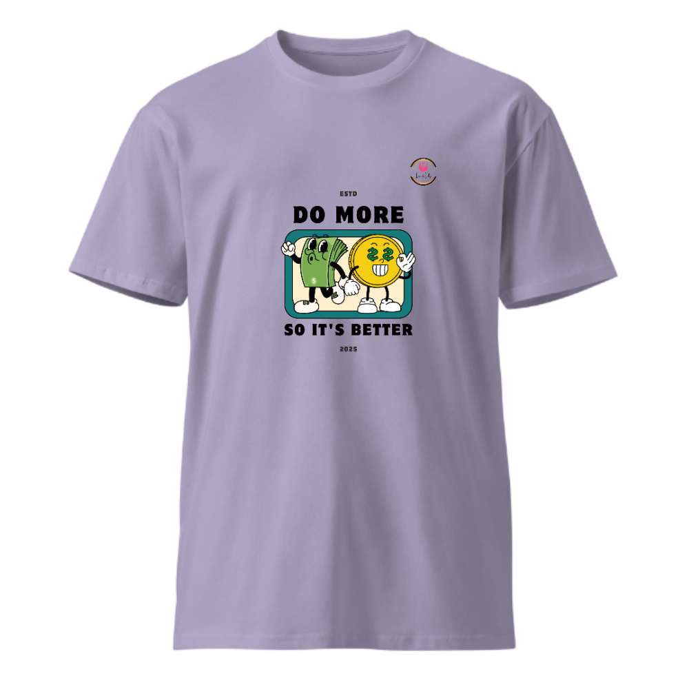 Unisex Premium Round Neck T shirt The Bright-one DO MORE