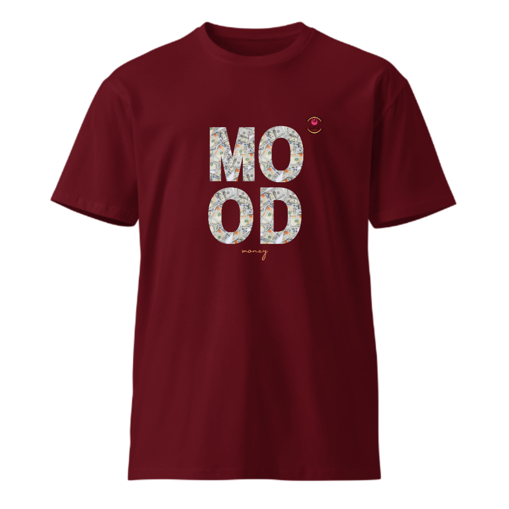 Unisex Premium Round Neck T shirt Fav MOOD- MONEY