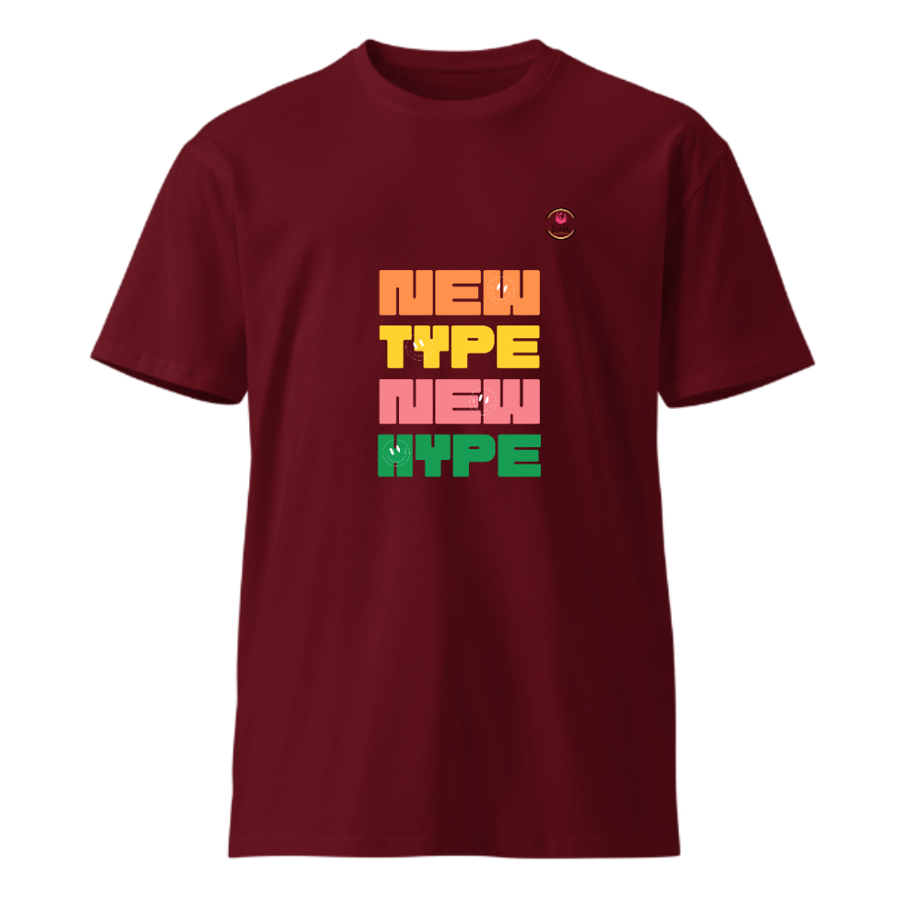 Unisex Premium Round Neck T shirt Be Unique New Type New Hype