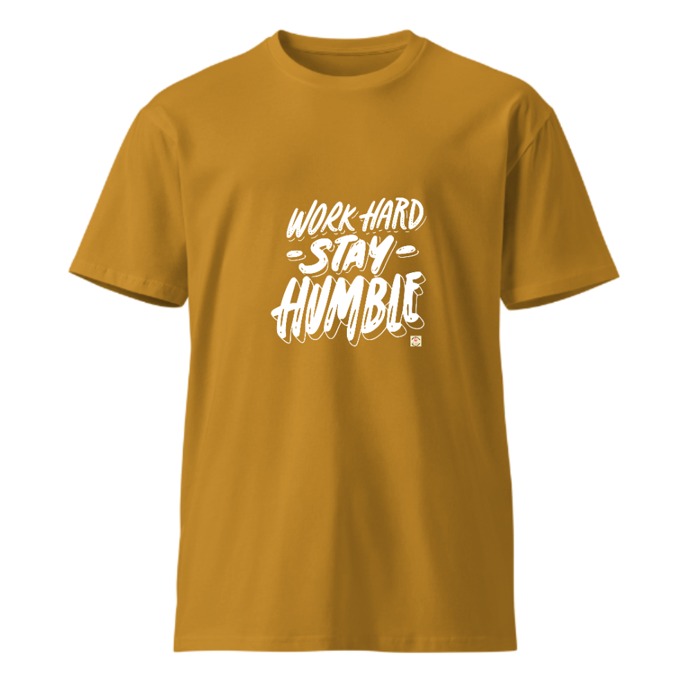 Unisex Premium Round Neck T shirt WORK HARD and STAY HUMBLE