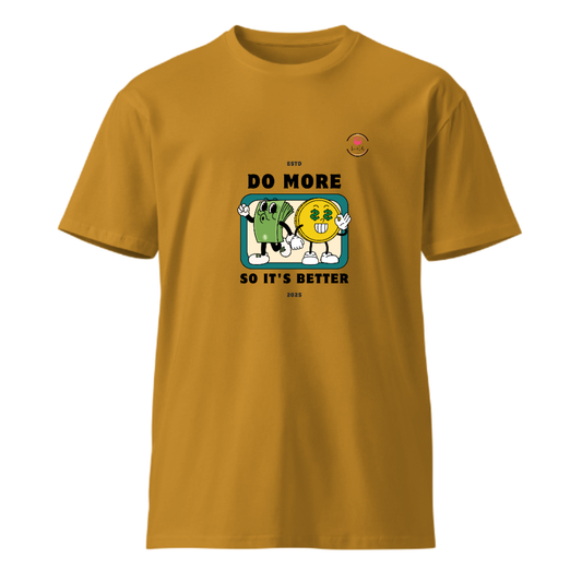 Unisex Premium Round Neck T shirt The Bright-one DO MORE