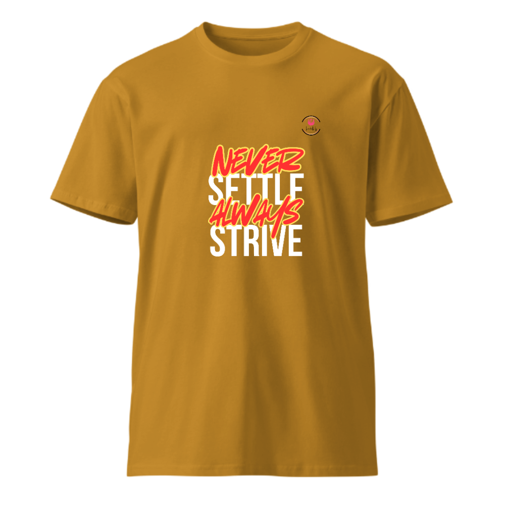 Unisex Premium Round Neck T shirt Never Settle Always Strive