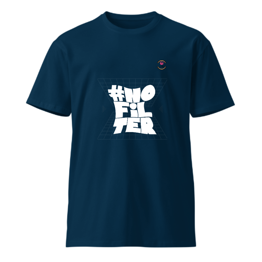 Unisex Premium Round Neck T shirt BE REAL NO FILTER