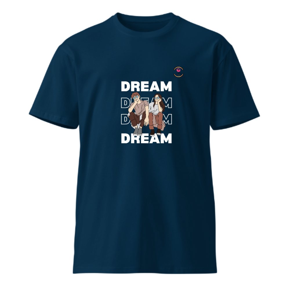 Unisex Premium Round Neck T shirt Always DREAM BIG
