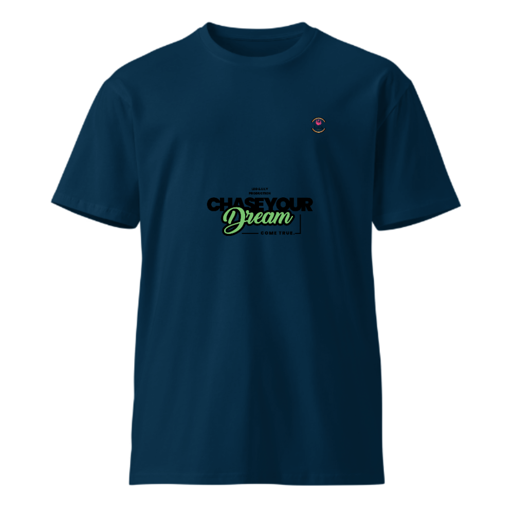 Unisex Premium Round Neck T shirt Chase your dream