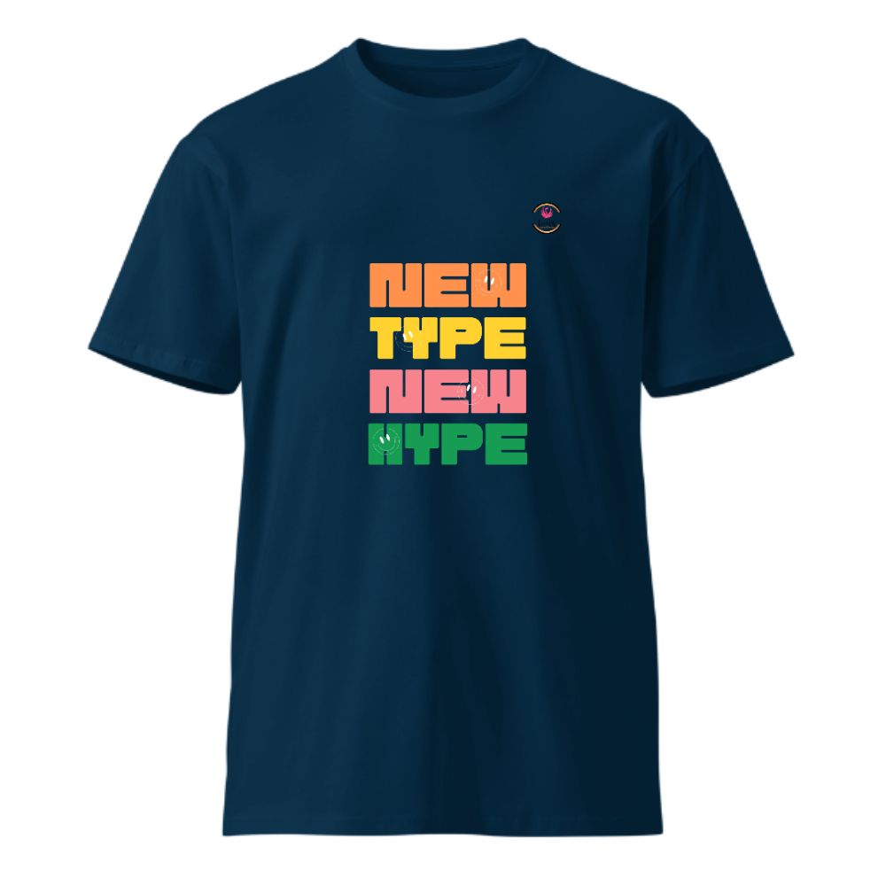 Unisex Premium Round Neck T shirt Be Unique New Type New Hype