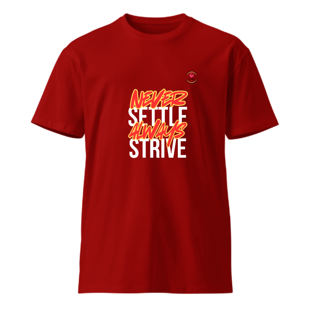 Unisex Premium Round Neck T shirt Never Settle Always Strive