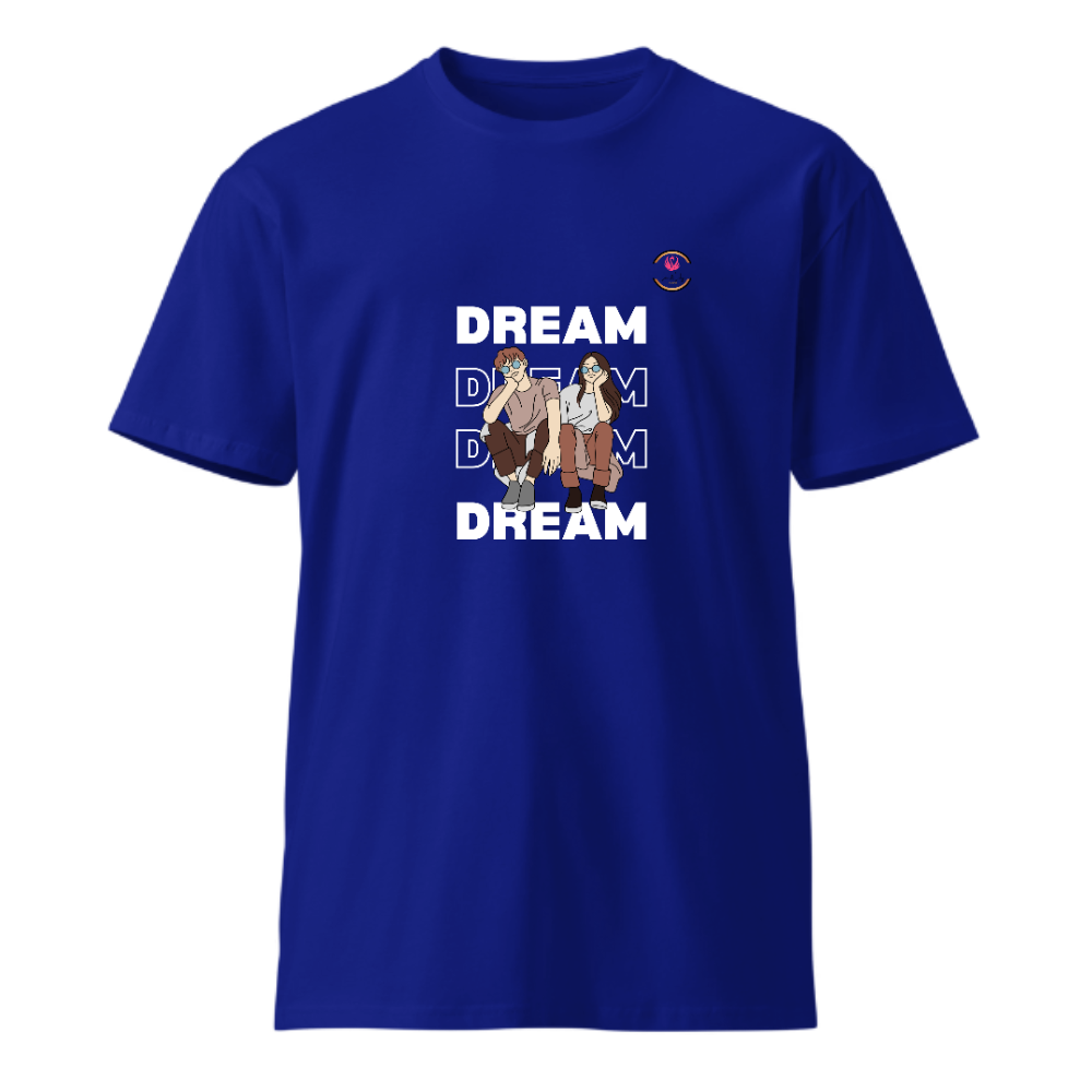 Unisex Premium Round Neck T shirt Always DREAM BIG