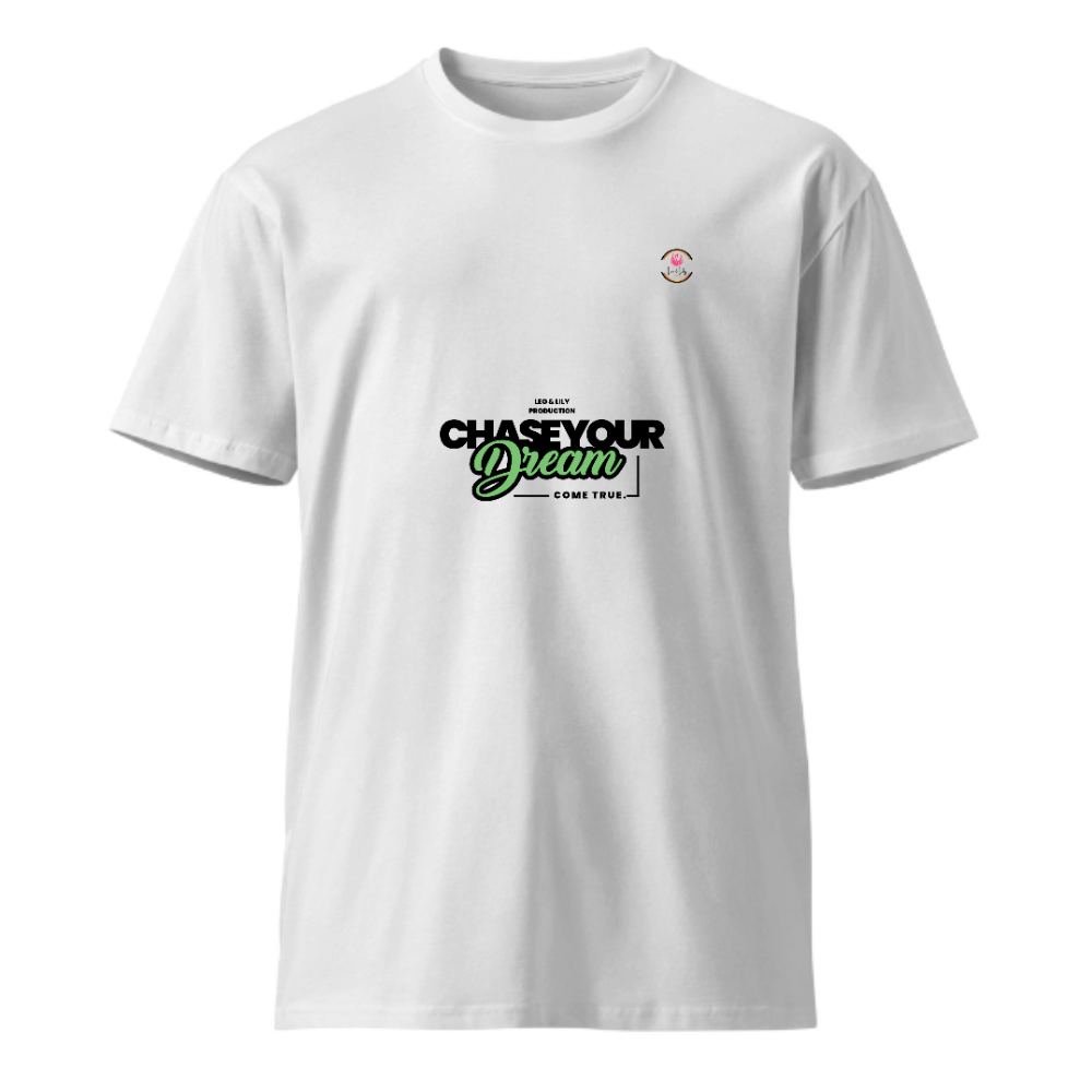 Unisex Premium Round Neck T shirt Chase your dream