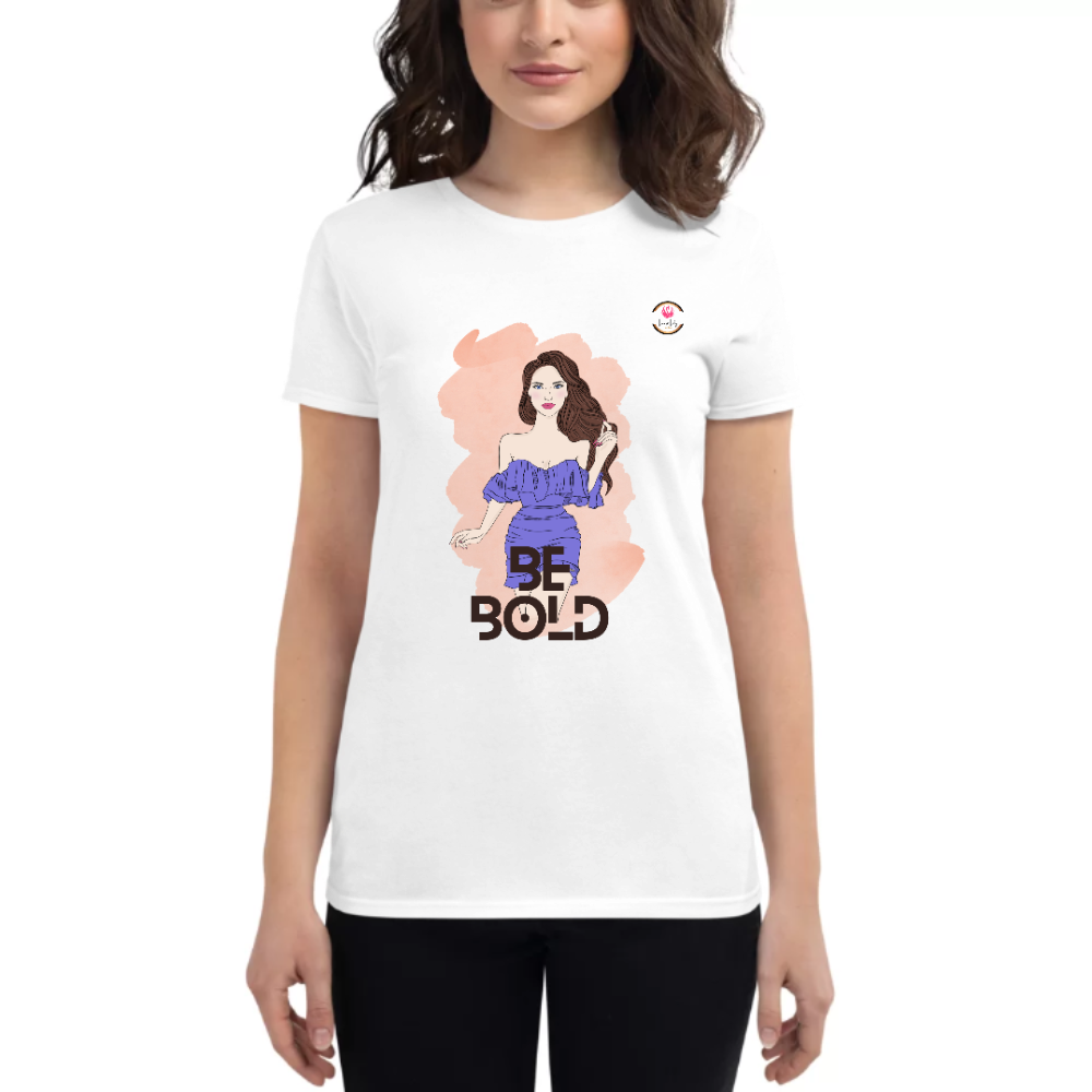 Womens Round Neck T shirt Your Chance To be BOLD